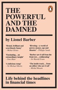 bokomslag The Powerful and the Damned: Private Diaries in Turbulent Times