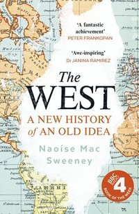 bokomslag The West : A New History of an Old Idea