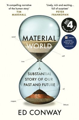 Ed Conway - Material World : A Substantial Story of Our Past and Future, Inbunden