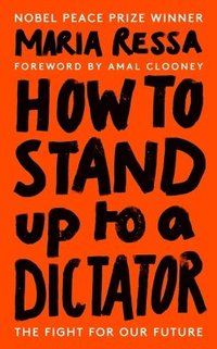 bokomslag How to Stand Up to a Dictator