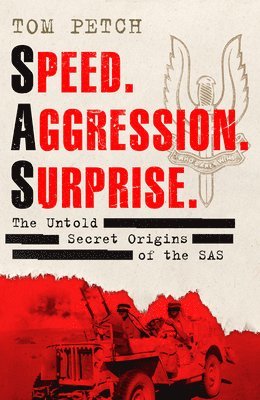 bokomslag Speed, Aggression, Surprise : The Untold Secret Origins of the SAS