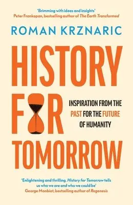 Roman Krznaric - History for Tomorrow, Inbunden