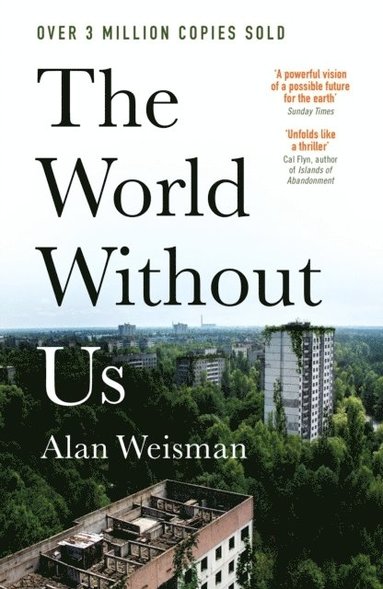 Alan Weisman - World Without Us, Häftad