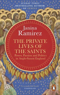 Janina Ramirez - Private Lives of the Saints, Häftad