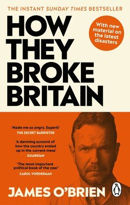 James O'Brien - How They Broke Britain, Häftad