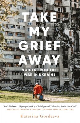 Katerina Gordeeva - Take My Grief Away, Inbunden