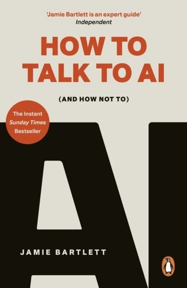 Jamie Bartlett - How to Talk to AI, Häftad