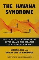 Michael Rey, Oriana Zill - Havana Syndrome, Inbunden