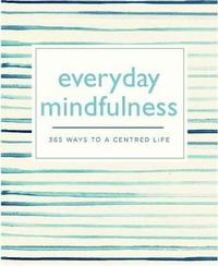 bokomslag Everyday mindfulness - 365 ways to a centered life