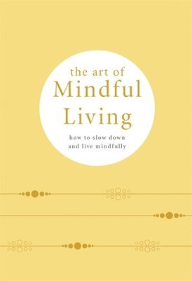 The Art of Mindful Living 1