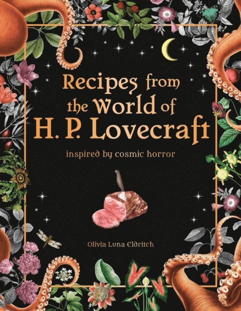 Olivia Luna Eldritch - Recipes from the World of H.P Lovecraft, Inbunden