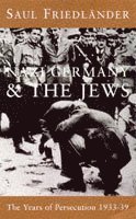 Saul Friedlander - Nazi Germany And The Jews: The Years Of Persecution, Häftad