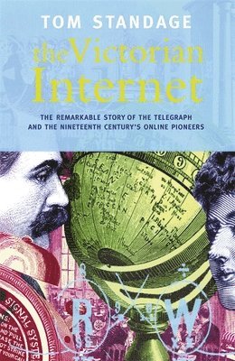 Tom Standage - Victorian Internet, Häftad