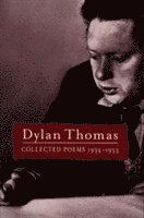Dylan Thomas - Collected Poems: Dylan Thomas, Häftad