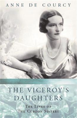 Anne de Courcy - Viceroy's Daughters, Häftad