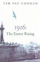 bokomslag 1916: The Easter Rising