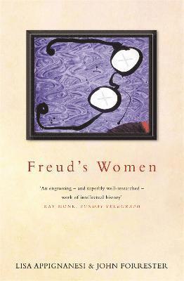 Lisa Appignanesi, John Forrester - Freud's Women, Häftad