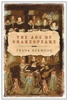 bokomslag The Age of Shakespeare