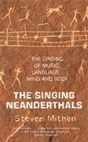 bokomslag The Singing Neanderthals