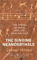 Steven Mithen, Prof Steven Mithen - Singing Neanderthals, Häftad
