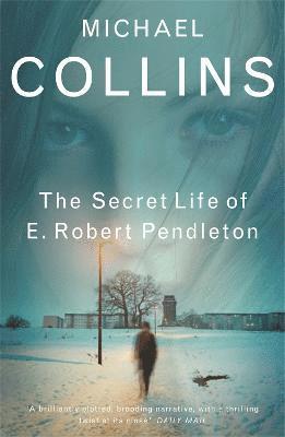 Michael Collins - Secret Life of E. Robert Pendleton, Häftad