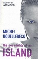 Michel Houellebecq - Possibility of an Island, Häftad