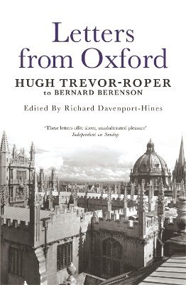 Richard Davenport-Hines - Letters from Oxford, Häftad