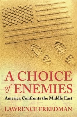 Lawrence Freedman - Choice Of Enemies, Häftad
