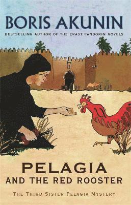 Boris Akunin - Pelagia And The Red Rooster, Häftad