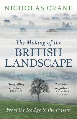 Making Of The British Landscape