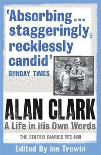 bokomslag Alan Clark: A Life in his Own Words