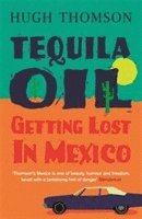 Hugh Thomson - Tequila Oil, Häftad