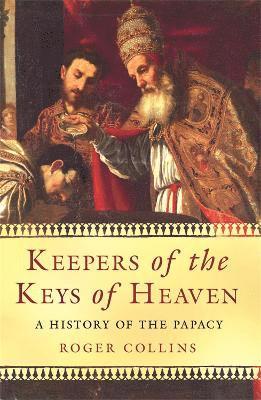 Roger Collins - Keepers of the Keys of Heaven, Häftad