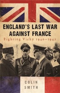 bokomslag England's Last War Against France