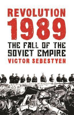 Victor Sebestyen - Revolution 1989, Häftad