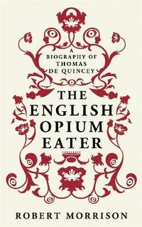 bokomslag The English Opium-Eater
