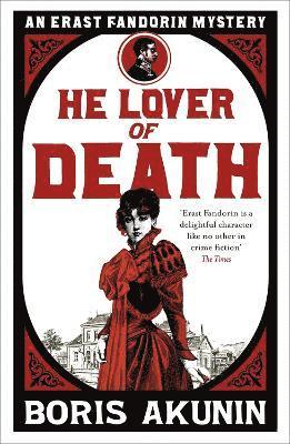 Boris Akunin - He Lover of Death, Häftad