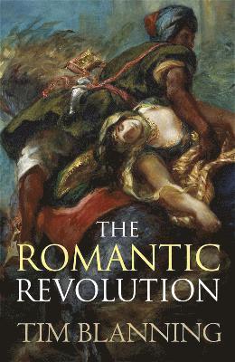 bokomslag The Romantic Revolution