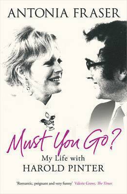 Antonia Fraser, Lady Antonia Fraser - Must You Go?, Häftad