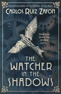 Carlos Ruiz Zafon - Watcher in the Shadows, Häftad