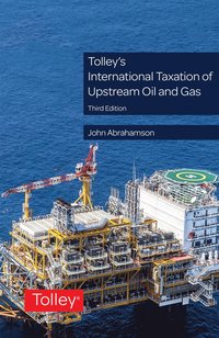 bokomslag Tolley's International Taxation of Upstream Oil and Gas