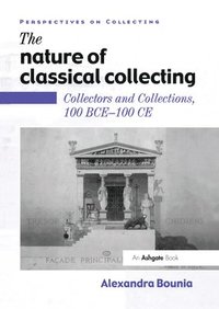 bokomslag The Nature of Classical Collecting