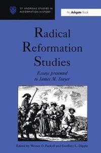 bokomslag Radical Reformation Studies