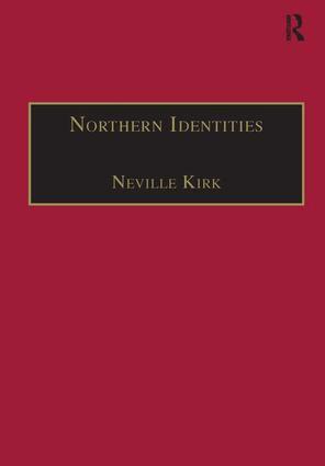 Neville Kirk - Northern Identities, Inbunden