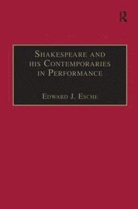 bokomslag Shakespeare and his Contemporaries in Performance