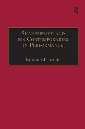Edward J. Esche - Shakespeare and his Contemporaries in Performance, Inbunden