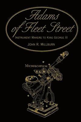 Adams of Fleet Street, Instrument Makers to King George III 1