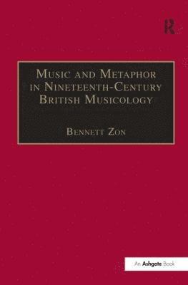 Music and Metaphor in Nineteenth-Century British Musicology 1