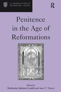 bokomslag Penitence in the Age of Reformations