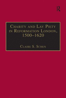 bokomslag Charity and Lay Piety in Reformation London, 15001620